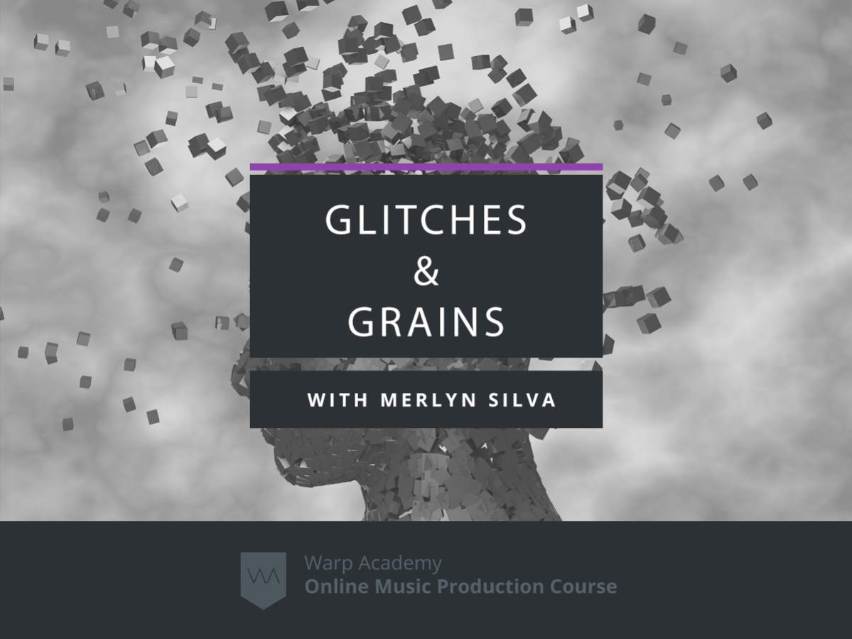 Glitches & Grains | Granular Synthesis Course