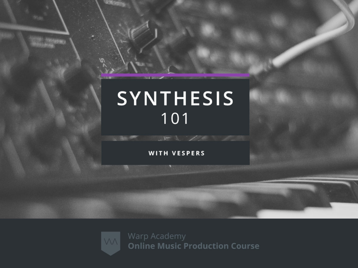 Synthesis 101