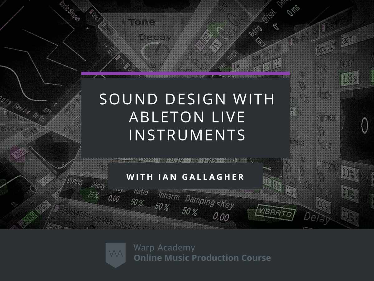 Sound Design Course with Ableton Live 10 Instruments Online Course