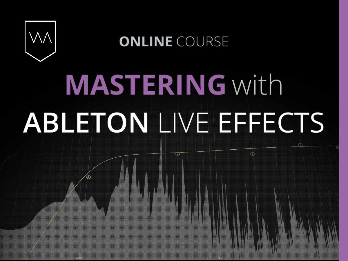 Mastering with Ableton Live Effects Course Feature Graphic